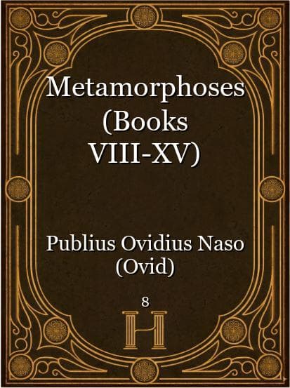 Metamorphoses (Books VIII-XV)