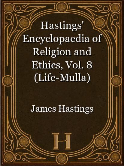 Hastings' Encyclopaedia of Religion and Ethics